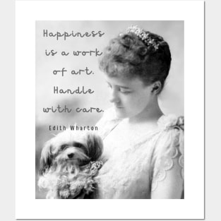 Edith Wharton portrait and quote: Happiness is a work of art. Handle with care. Posters and Art